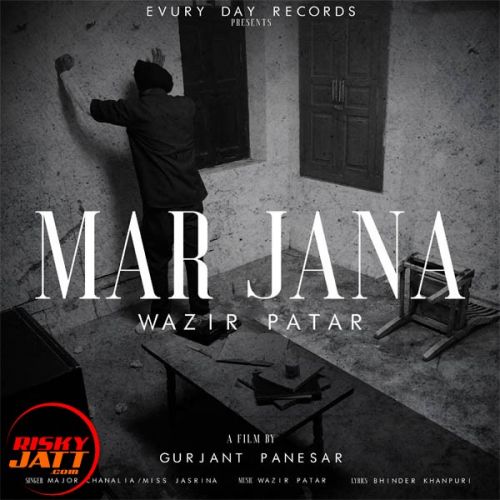 Download Mar Jana Wazir Patar, Major Chanalia, Miss Jasrina mp3 song, Mar Jana Wazir Patar, Major Chanalia, Miss Jasrina full album download