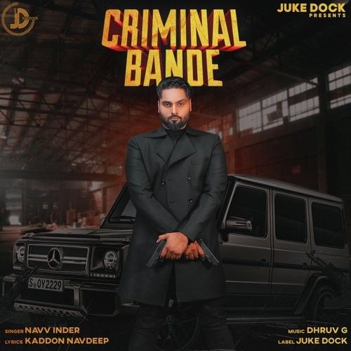 Download Criminal Bande Navv Inder mp3 song, Criminal Bande Navv Inder full album download