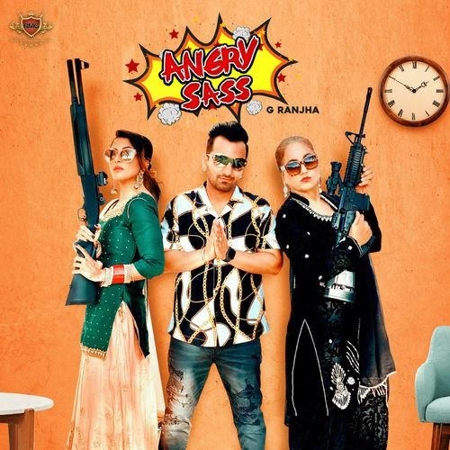 Download Angry Sass G Ranjha mp3 song