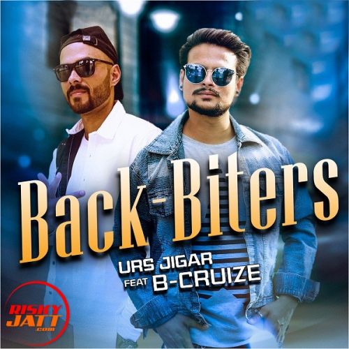Download Back biters Urs Jigar, B Cruize mp3 song, Back biters Urs Jigar, B Cruize full album download