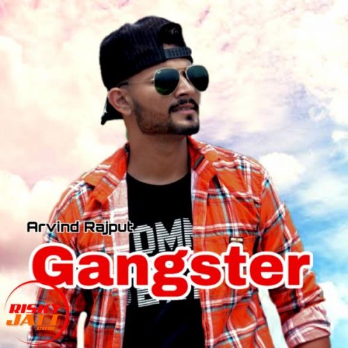 Download Gangster Arvind Rajput mp3 song, Gangster Arvind Rajput full album download
