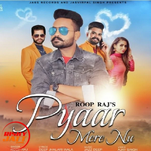 Download Pyar Mere Nu Roop Raj mp3 song