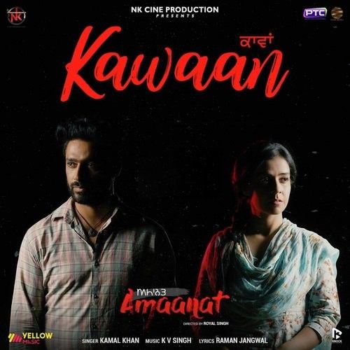 Download Kawaan (Amaanat) Kamal Khan mp3 song, Kawaan (Amaanat) Kamal Khan full album download