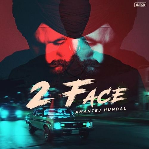 Download 2 Face Amantej Hundal mp3 song, 2 Face Amantej Hundal full album download