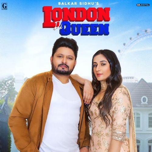 Download London Di Queen Balkar Sidhu, Gurlez Akhtar mp3 song, London Di Queen Balkar Sidhu, Gurlez Akhtar full album download