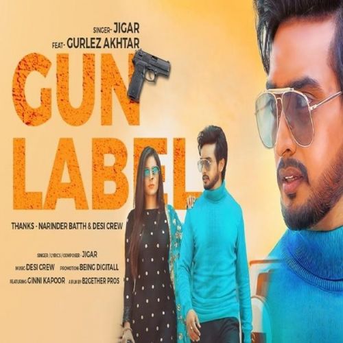 Gun Label Lyrics by Jigar, Gurlez Akhtar