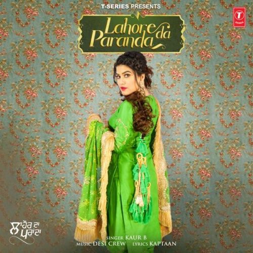 Lahore Da Paranda Kaur B Mp3 Song Download - RiskyJatt.Com