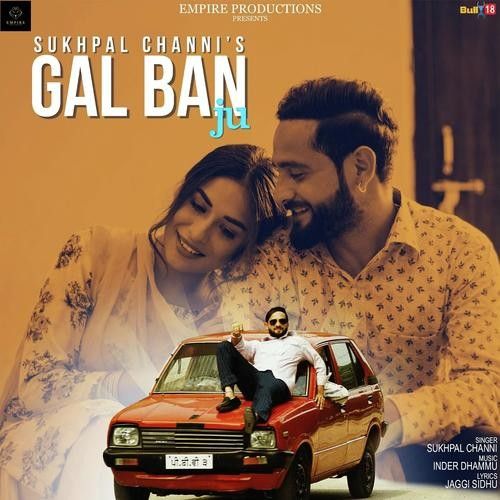 Download Gal Ban Ju Sukhpal Channi mp3 song, Gal Ban Ju Sukhpal Channi full album download