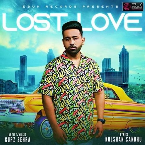 Download Lost Love Gupz Sehra mp3 song, Lost Love Gupz Sehra full album download