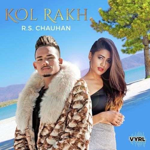 Download Kol Rakh RS Chauhan mp3 song, Kol Rakh RS Chauhan full album download