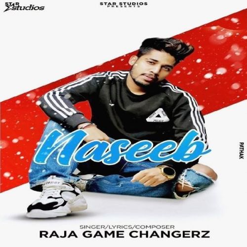 Download Naseeb Raja Game Changerz mp3 song, Naseeb Raja Game Changerz full album download