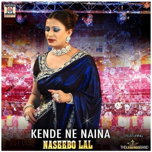 Download Kende Ne Naina Naseebo Lal mp3 song, Kende Ne Naina Naseebo Lal full album download