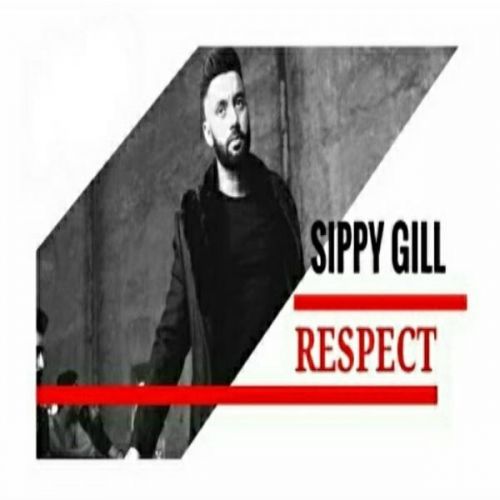 Download Respect Sippy Gill mp3 song, Respect Sippy Gill full album download