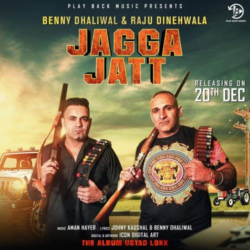 Download Jagga Jatt Benny Dhaliwal, Raju Dinehwala mp3 song, Jagga Jatt Benny Dhaliwal, Raju Dinehwala full album download
