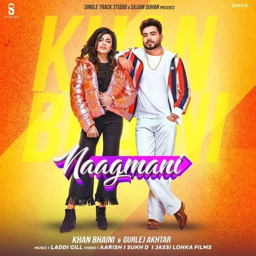 Download Naagmani Khan Bhaini, Gurlej Akhtar mp3 song, Naagmani Khan Bhaini, Gurlej Akhtar full album download