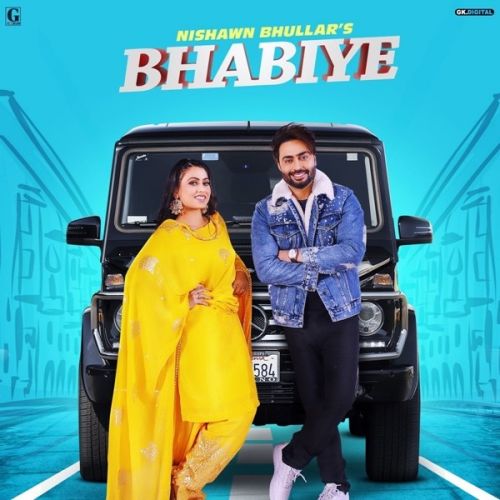 Download Bhabiye Nishawn Bhullar mp3 song, Bhabiye Nishawn Bhullar full album download
