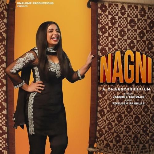Download Nagni Jasmine Sandlas mp3 song, Nagni Jasmine Sandlas full album download