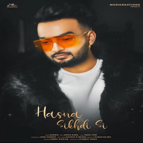 Download Hasna Sikhdi C Runbir mp3 song, Hasna Sikhdi C Runbir full album download