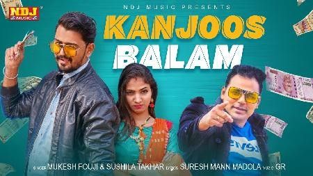 Download Kanjoos Balam Mukesh Fouji mp3 song, Kanjoos Balam Mukesh Fouji full album download