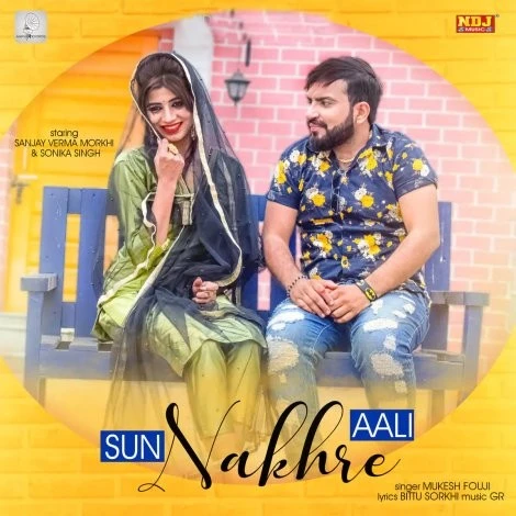 Download Sun Nakhre Aali Mukesh Fouji mp3 song, Sun Nakhre Aali Mukesh Fouji full album download