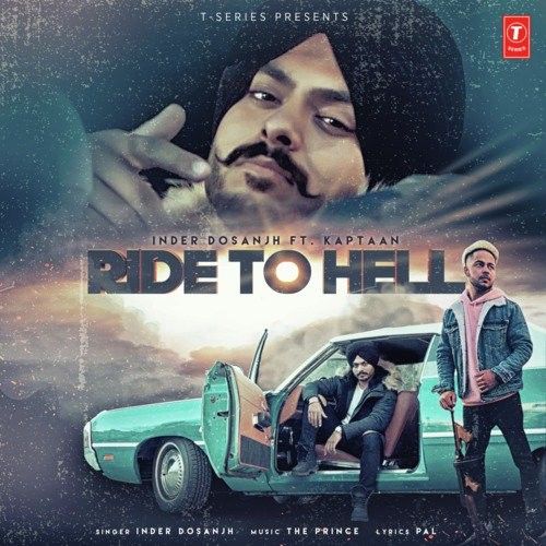 Download Ride To Hell Inder Dosanjh, Kaptan Laadi mp3 song, Ride To Hell Inder Dosanjh, Kaptan Laadi full album download