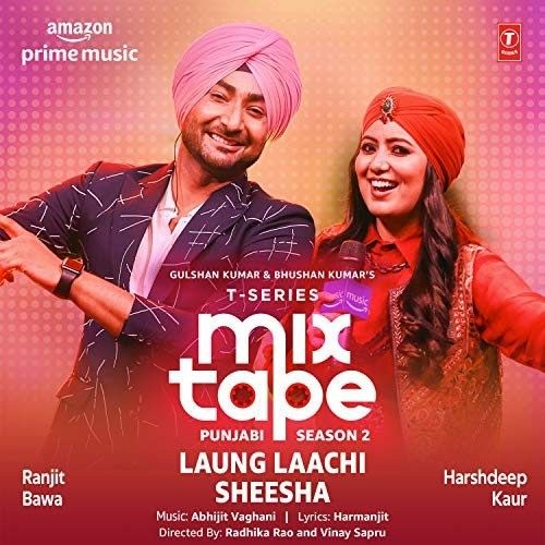 Download Laung Laachi-Sheesha (T-Series Mixtape Punjabi Season 2) Harshdeep Kaur, Ranjit Bawa mp3 song, Laung Laachi-Sheesha (T-Series Mixtape Punjabi Season 2) Harshdeep Kaur, Ranjit Bawa full album download