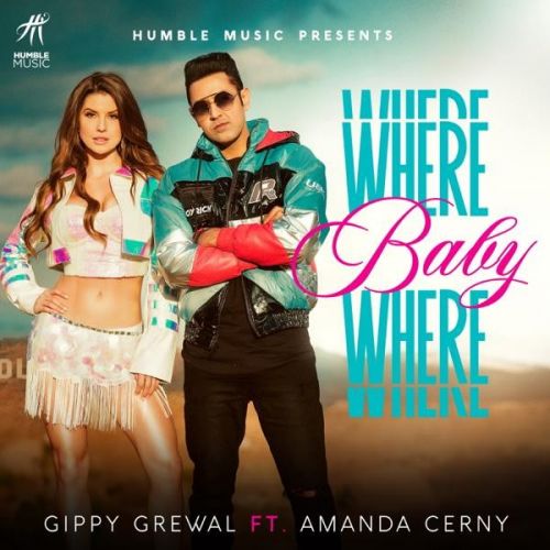 Download Where Baby Where Gippy Grewal, Amanda Cerny mp3 song, Where Baby Where Gippy Grewal, Amanda Cerny full album download