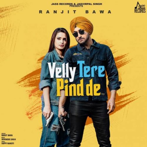 Download Velly Tere Pind De Ranjit Bawa mp3 song, Velly Tere Pind De Ranjit Bawa full album download