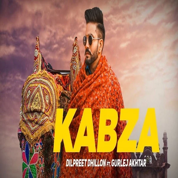 Download Kabza (Dushman) Dilpreet Dhillon and Gurlej Akhtar mp3 song