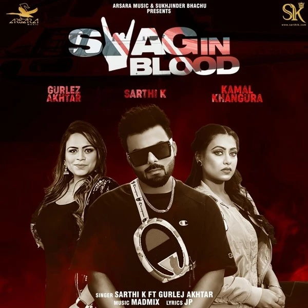 Download Swag in Blood Sarthi K and Gurlez Akhtar mp3 song