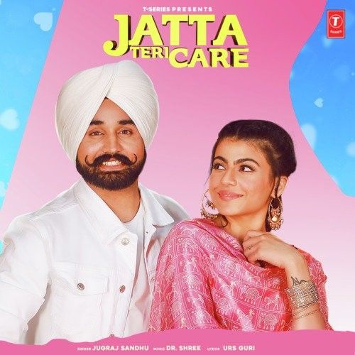 Download Jatta Teri Care Jugraj Sandhu mp3 song, Jatta Teri Care Jugraj Sandhu full album download