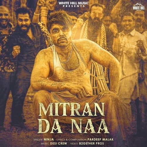 Download Mitran Da Naa Ninja mp3 song, Mitran Da Naa Ninja full album download