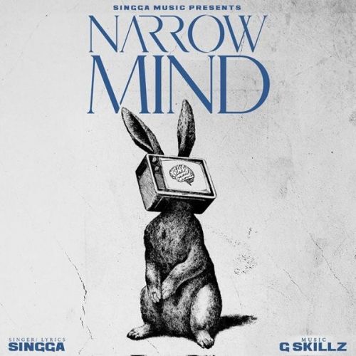 Download Narrow Mind Singga mp3 song, Narrow Mind Singga full album download