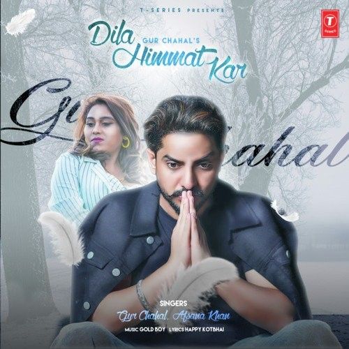 Download Dila Himmat Kar Gur Chahal, Afsana Khan mp3 song, Dila Himmat Kar Gur Chahal, Afsana Khan full album download