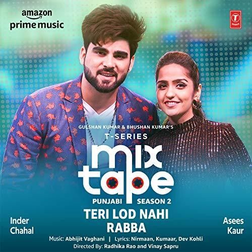Download Teri Lod Nahi-Rabba (T-Series Mixtape Punjabi 2) Asees Kaur, Inder Chahal mp3 song, Teri Lod Nahi-Rabba (T-Series Mixtape Punjabi 2) Asees Kaur, Inder Chahal full album download