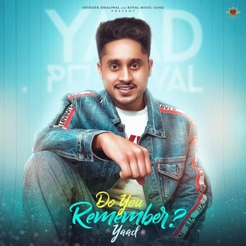 Download Do You Remember Yaad mp3 song, Do You Remember Yaad full album download