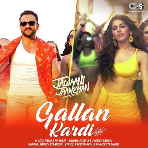 Download Gallan Kardi (Jawaani Jaaneman) Jazzy B and Jyotica Tangri mp3 song