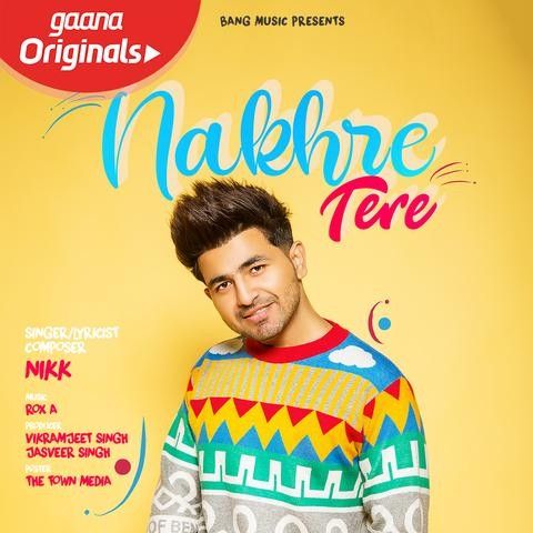 Download Nakhre Tere Nikk mp3 song, Nakhre Tere Nikk full album download
