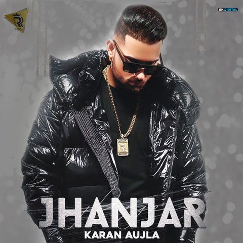Jhanjar Lyrics by Karan Aujla