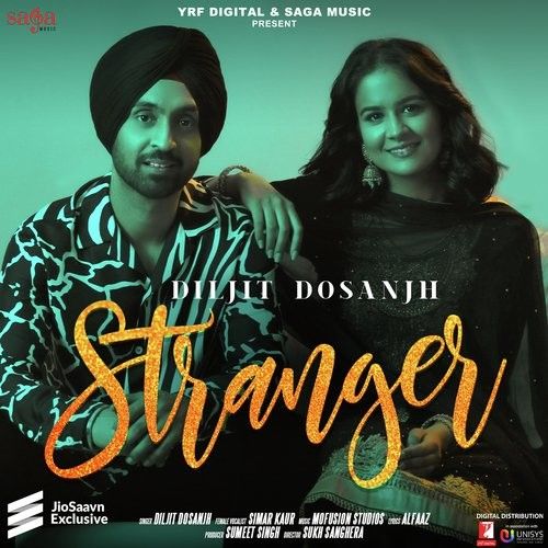 Stranger Lyrics by Diljit Dosanjh, Simar Kaur
