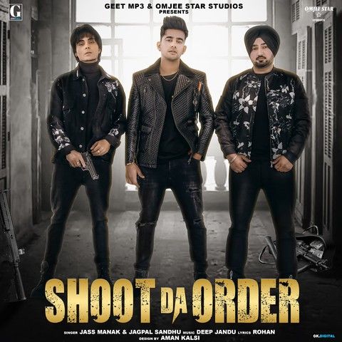 Shoot Da Order (Shooter) Lyrics by Jass Manak, Jagpal Sandhu