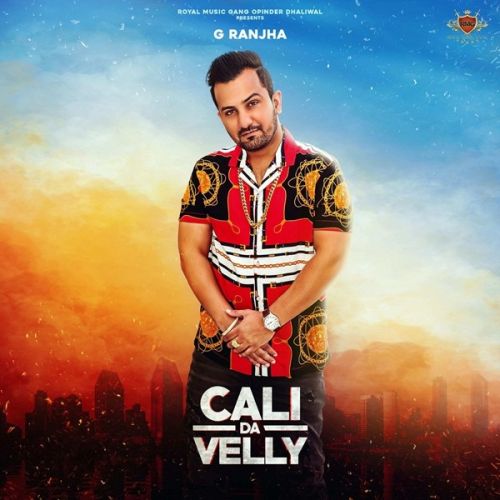 Cali da Velly By G Ranjha, Deep Jandu and others... full mp3 album