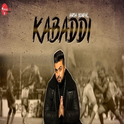 Download Kabaddi Aarsh Benipal mp3 song, Kabaddi Aarsh Benipal full album download