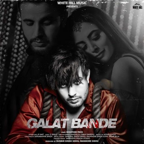 Download Galat Bande R Nait mp3 song, Galat Bande R Nait full album download