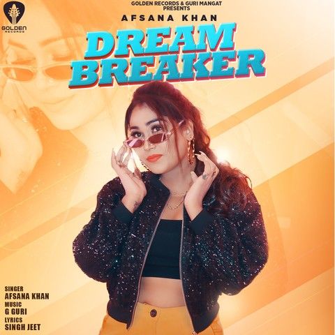 Download Dream Breaker Afsana Khan mp3 song, Dream Breaker Afsana Khan full album download