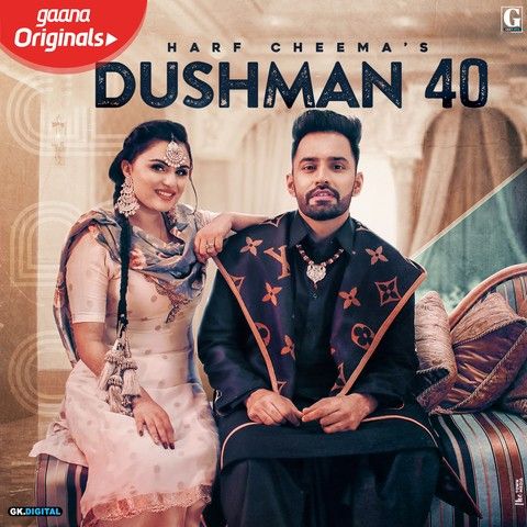 Dushman 40 Lyrics by Harf Cheema, Gurlez Akhtar