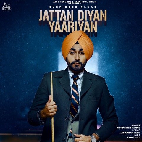 Download Jattan Diyan Yaariyan Gurpinder Panag mp3 song, Jattan Diyan Yaariyan Gurpinder Panag full album download
