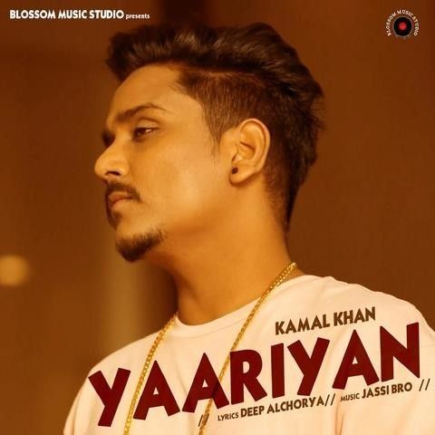 Download Yaariyan Kamal Khan mp3 song, Yaariyan Kamal Khan full album download