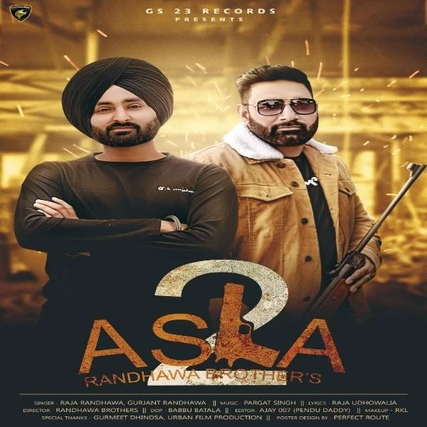 Download Asla 2 Raja Randhawa and Gurjant Randhawa mp3 song