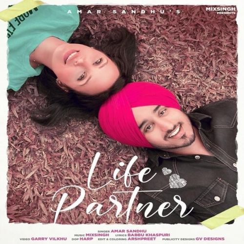Download Life Partner Amar Sandhu mp3 song, Life Partner Amar Sandhu full album download